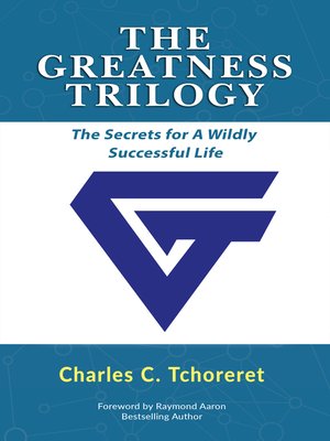 cover image of The Greatness Trilogy: the Secrets for a Wildly Successful Life